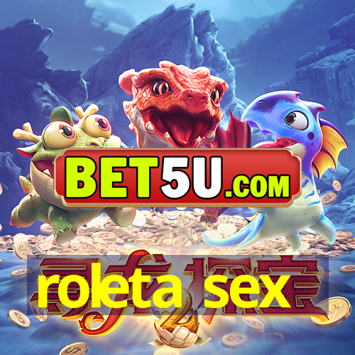 roleta sex